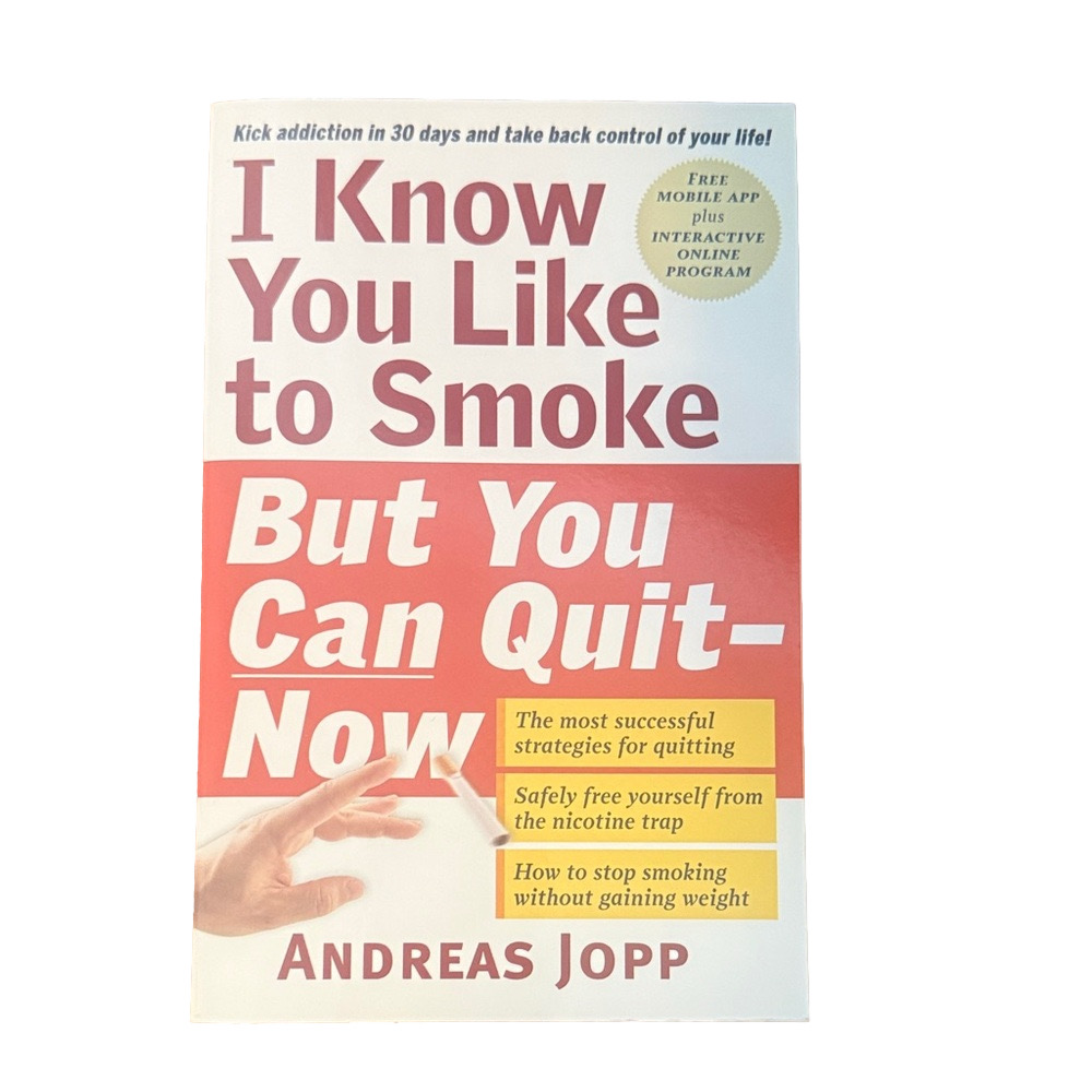I Know You Like to Smoke But You Can Quit Paperback Book